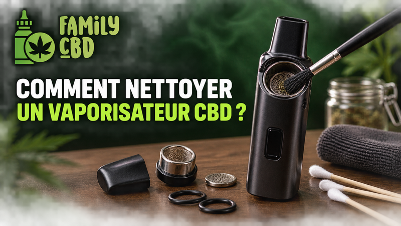 Comment nettoyer un vaporisateur CBD ? Entretien et accessoires utiles