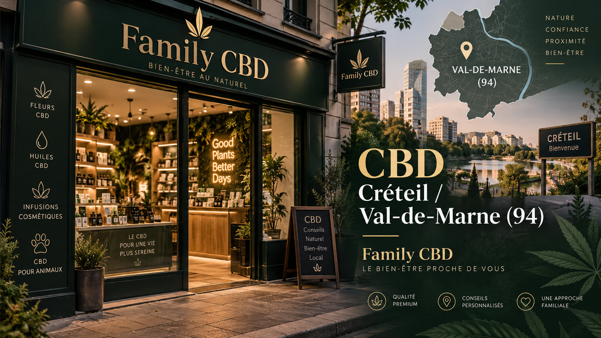Où acheter du CBD à Créteil et dans le Val-de-Marne (94) ?