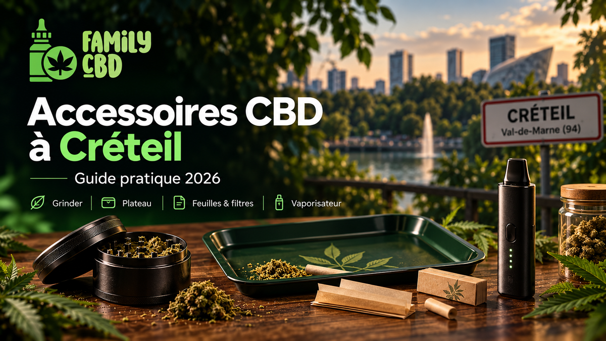 Accessoires CBD à Créteil : grinder, plateau, feuilles, filtres et vaporisateur - Family CBD